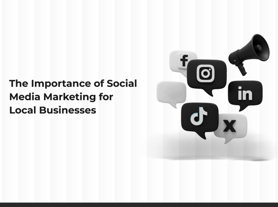 The Importance of Social Media Marketing for Local Businesses