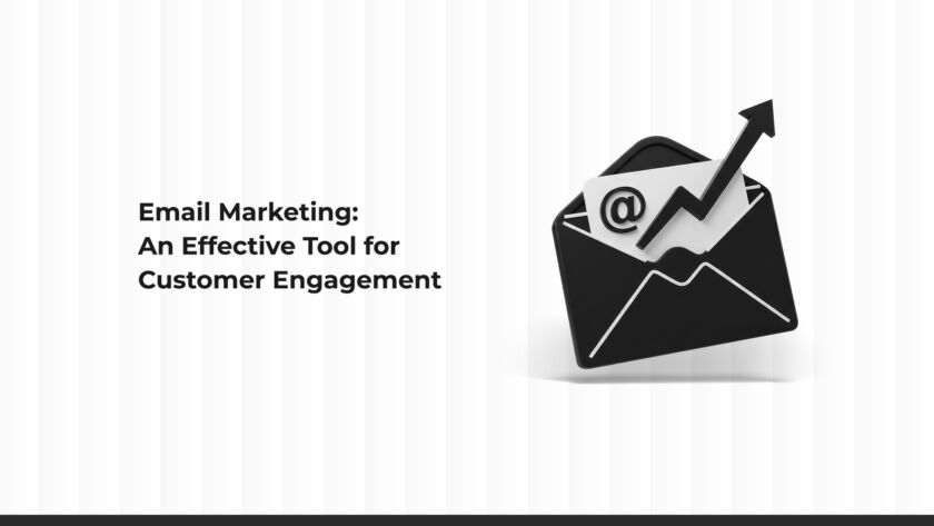 Email Marketing: An Effective Customer Engagement Tool