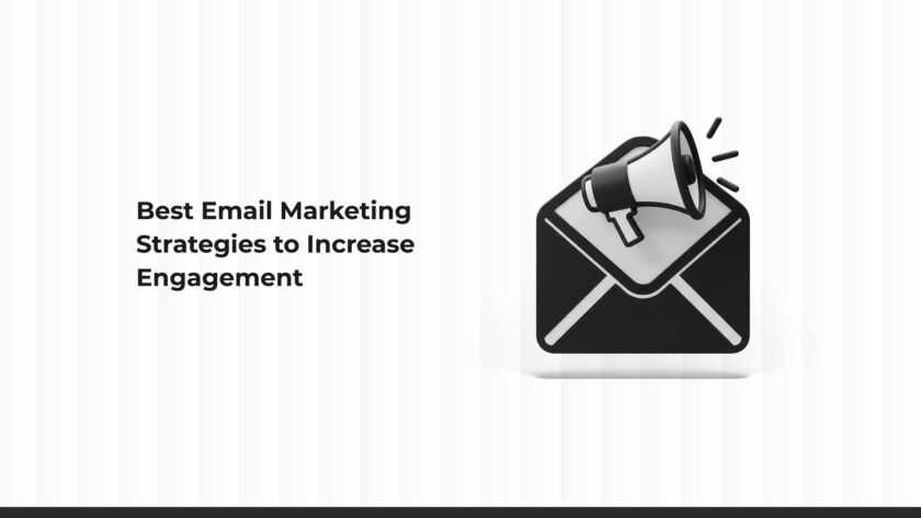 Best Email Marketing Strategies to Boost Engagement