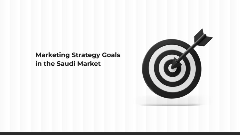 Marketing Strategy Objectives in the Saudi Market