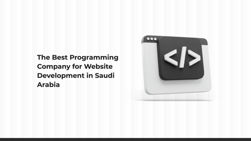 Smart Media is the best company that provides website programming services in Saudi Arabia