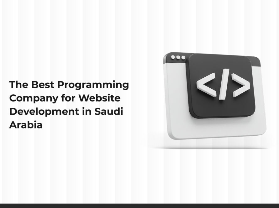 The Best Web Development Company in Saudi Arabia