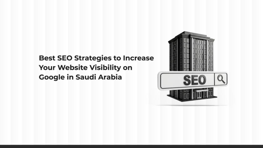 How to Choose the Right SEO Company for Your Business in Saudi Arabia